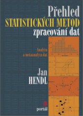 kniha Přehled statistických metod analýza a metaanalýza dat, Portál 2009