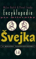 kniha Encyklopedie pro milovníky Švejka s mnoha vyobrazeními 2. díl, Academia 1998