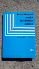 kniha Korozní vlastnosti kovových konstrukčních materiálů, SNTL 1984