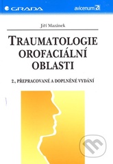 kniha Traumatologie orofaciální oblasti, Grada 2007