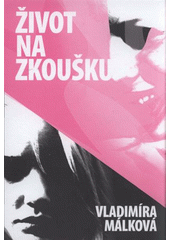 kniha Život na zkoušku, Nová Forma 2008