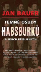 kniha Temné osudy Habsburků a jejich příbuzných, MOBA 2021