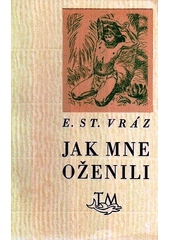 kniha Jak mne oženili [novoročenka], Toužimský & Moravec 1937