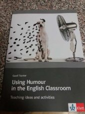 kniha Using Humour in the English Classroom Teaching ideas and activities, Klett 2011