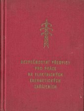 kniha Bezpečnostní předpisy pro práci na elektrických energetických zařízeních, Práce 1959