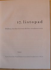 kniha 17. listopad odboj československého studentstva [v letech 1939-1945 : almanach, Ústřední Svaz Československého Studentstva 1945