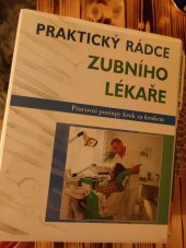 kniha Praktický rádce zubního lékaře pracovní postupy krok za krokem : základní dílo : červen 2005., Verlag Dashöfer 2005