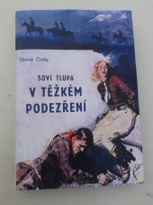 kniha Soví tlupa v těžkém podezření = (Five against the law), B. Smolíková 1940