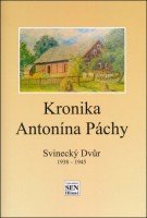 kniha Kronika Antonína Páchy Svinecký Dvůr, Sen 2022