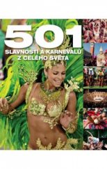 kniha 501 slavností a karnevalů z celého světa, Slovart 2012
