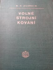 kniha Volné strojní kování [Určeno] pro samostatné studium i pro odb. školy a kursy, SNTL 1954