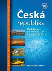 kniha Česká republika Školní atlas, Kartografie 2013