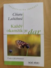 kniha Každý okamžik je dar úvahy o žití přítomnosti, Nové město 2002