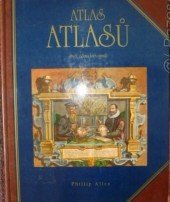 kniha Atlas atlasů svět očima kartografů, Perfekt 1994