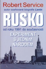 kniha Rusko experiment s jedním národem : od roku 1991 do současnosti, Beta-Dobrovský 2006