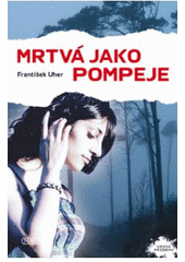 kniha Mrtvá jako Pompeje, Nava 2011