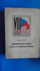 kniha Komunistická strana v boji za svobodu národa zpráva Rudolfa Slánského o činnosti strany od VII. sjezdu, proslovená dne 28. března 1946 na VIII. řádném sjezdu KSČ, Ústřední výbor KSČ 1946
