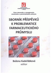 kniha Sborník příspěvků k problematice farmaceutického průmyslu, Vysoká škola chemicko-technologická v Praze 2011