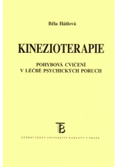 kniha Kinezioterapie pohybová cvičení v léčbě psychických poruch, Karolinum  2003