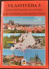 kniha Vlastivěda 5 Učebnice pro 5. ročník základní školy: Česká republika jako součást Evropy, Nová škola 2021
