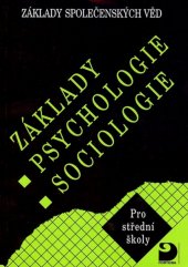 kniha Základy psychologie, sociologie základy společenských věd : pro střední školy, Fortuna 1997