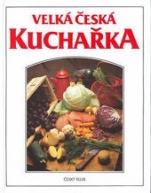 kniha Velká česká kuchařka, Nakladatelství Josefa Šimona 1996