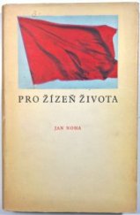 kniha Pro žízeň života Verše z let 1930-1950, Mladá fronta 1951