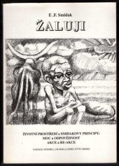 kniha Žaluji Životní prostředí a Smidakovy principy: moc a odpovědnost, akce a re-akce, Nadace Avenira 1997