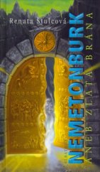 kniha Nemetonburk, aneb, Zlatá brána, Albatros 2005