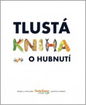 kniha Tlustá kniha (nejen) o hubnutí, Reader’s Digest 2009