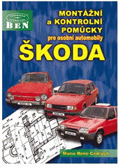 kniha Montážní a kontrolní pomůcky pro osobní automobily Škoda, BEN - technická literatura 2000