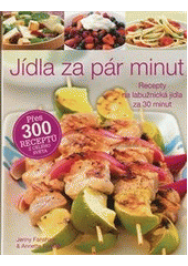 kniha Jídla za pár minut lahodné speciality během 30 minut, Reader’s Digest 2012