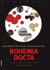 kniha Bohemia docta k historickým kořenům vědy v českých zemích, Academia 2010