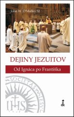 kniha Dejiny jezuitov Od Ignáca po Františka, Dobrá kniha 2015