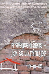 kniha Prevence a škola - jak se to rýmuje? sborník abstrakt krajské konference primární prevence rizikového chování : 19.10.09, Reliéf - White Light I. 2009