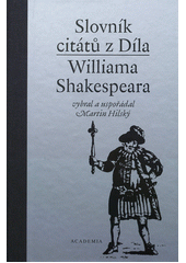 kniha Slovník citátů z Díla Williama Shakespeara, Academia 2012