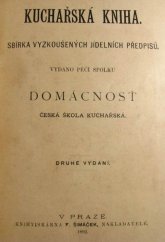 kniha Kuchařská kniha sbírka vyzkoušených jídelních předpisů, F. Šimáček 1892