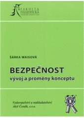 kniha Bezpečnost vývoj a proměny konceptu, Aleš Čeněk 2005