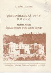 kniha Dělostřelecká tvrz Bouda součást systému Československého předválečného opevnění, Vojenské velitelství Střed 1992