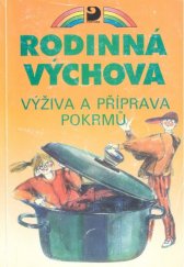 kniha Výživa a příprava pokrmů pro 6.-9. ročník základní školy a odpovídající ročníky víceletého gymnázia, Fortuna 1997