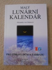 kniha Malý lunární kalendář pro zdraví, dům a zahradu, Dobra & Fontána 1999