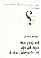 kniha Řízení spokojenosti zájmových skupin s kvalitou služeb vysokých škol = Management of stakeholder satisfaction with service quality of higher education institutions : zkrácená verze Ph.D. Thesis, Vysoké učení technické v Brně 2012