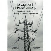 kniha O zdraví úplně jinak otevřeně, bez iluzí, z různých hledisek i pramenů : pohled 21. století, Svítání 2009