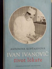 kniha Ivan Ivanovič život lékaře, Československý spisovatel 1954