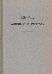 kniha Příručka agrolesomeliorátora, SZN 1953