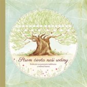 kniha Strom života naší rodiny Kniha pro zaznamenávání rodokmenu a rodinné historie, Babičkářství 2018