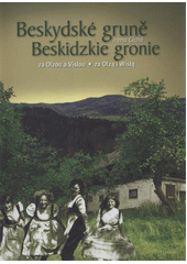 kniha Beskydské gruně za Olzou a Vislou = Beskidzkie gronie za Olzą i Wislą, Regio 2011