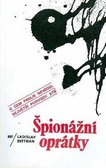 kniha Špionážní oprátky pohledy do zákulisí československé zpravodajské služby, Mladá fronta 1992