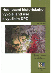kniha Metodika hodnocení historického vývoje land use s využitím DPZ, Výzkumný ústav meliorací a ochrany půdy 2011