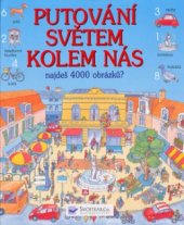 kniha Putování světem kolem nás najdeš 4000 obrázků?, Svojtka & Co. 2004